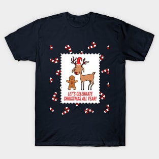 Let's Celebrate Christmas All Year T-Shirt